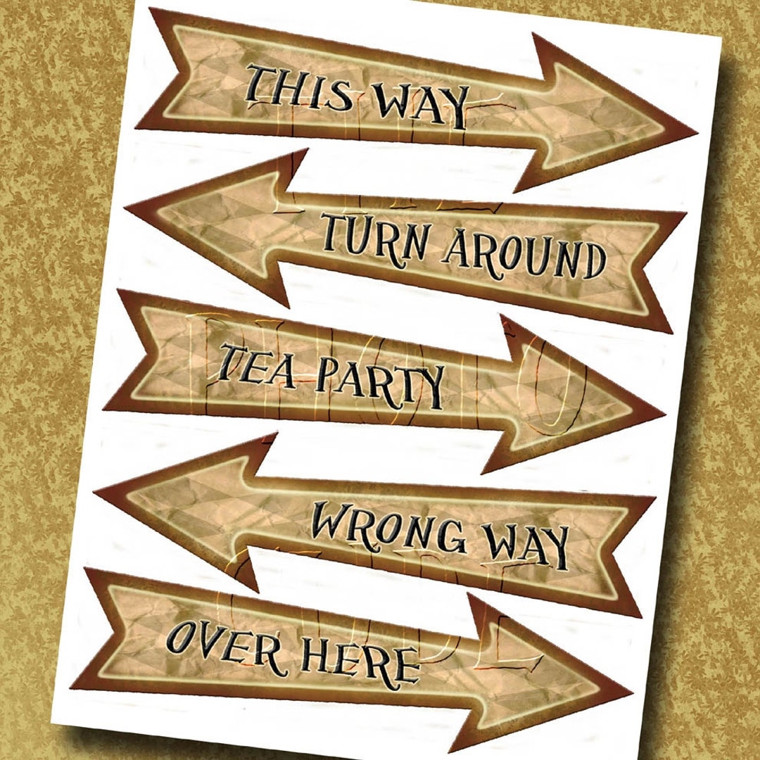 Alice In Wonderland ARROW Signs this Way Wrong Way Tea Party Turn Around Over There Instant Download Printable JPG Digital File Etsy